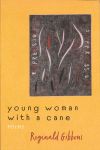 Young Woman with a Cane: Poems