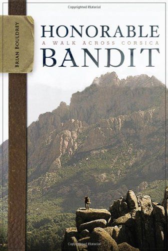 Honorable Bandit: A Walk Across Corsica