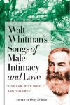 Walt Whitman's Song of Male Intimacy and Love: "Live Oak, with Moss" and "Calamus"