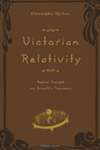 Victorian Relativity: Radical Thought and Scientific Discovery