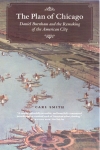 The Plan of Chicago: Daniel Burnham and the Remaking of the American City