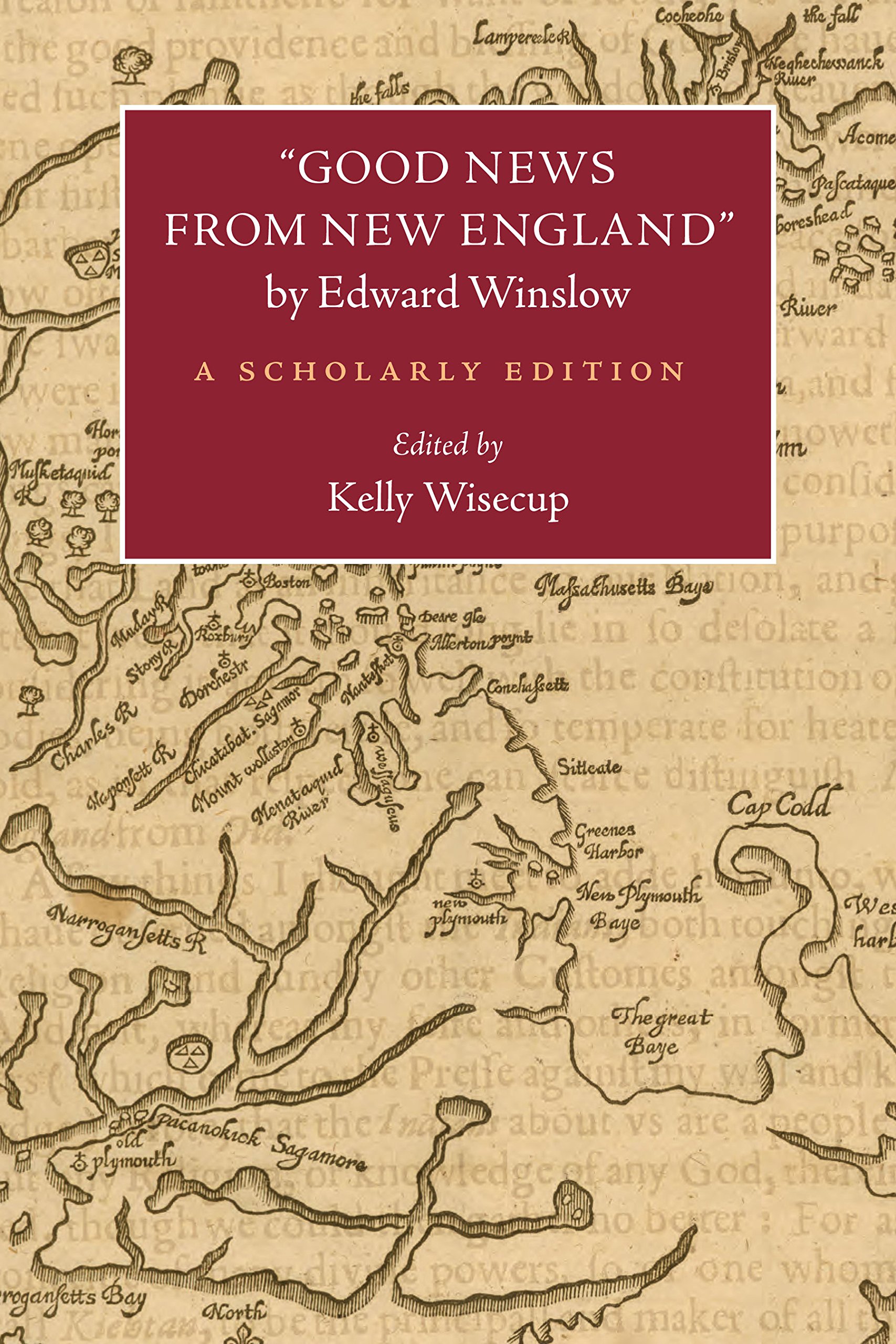 “Good News from New England” by Edward Winslow: A Scholarly Edition